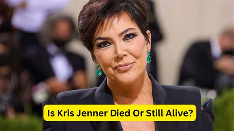 did kris jenner passed away|what happened to kris jenner.